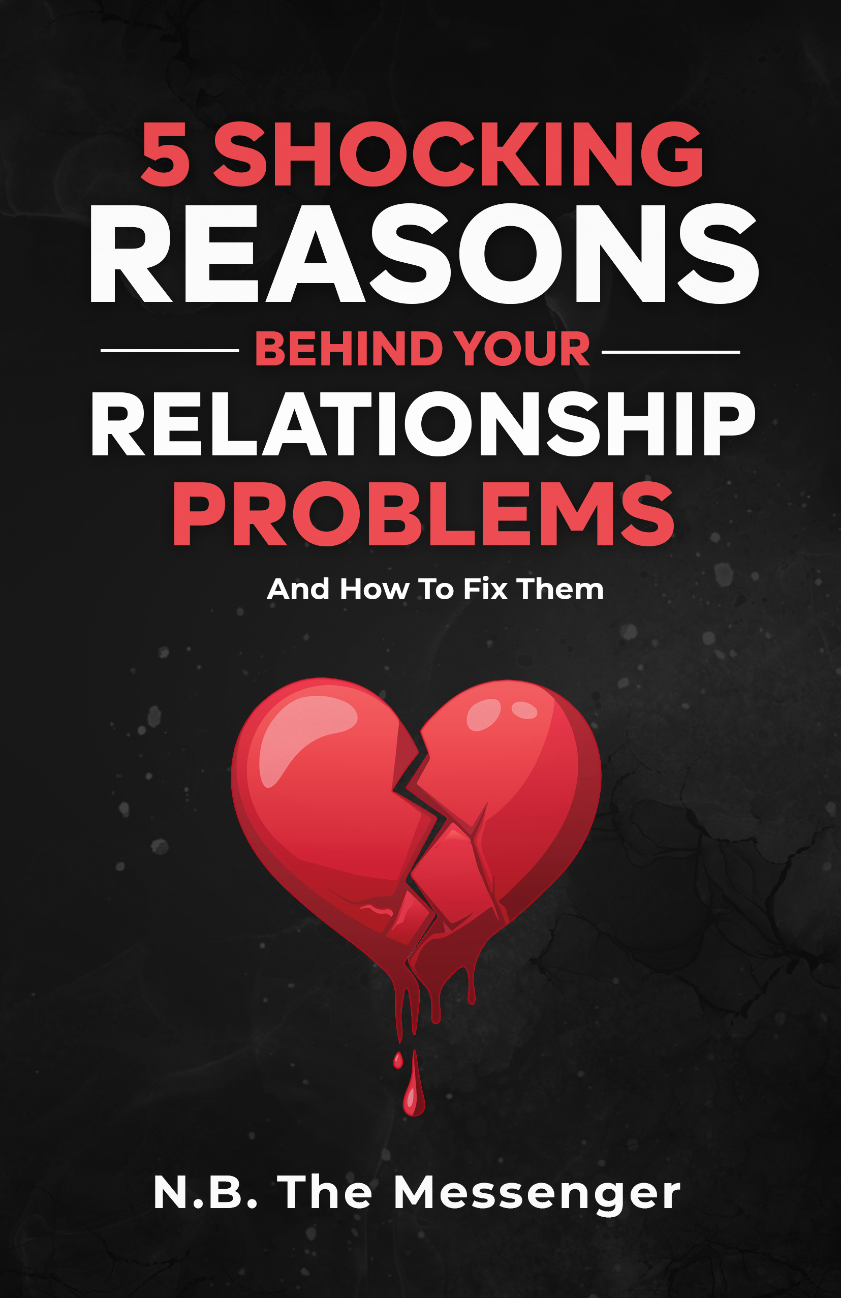 5 Shocking Reasons Behind Your Relationship Problems